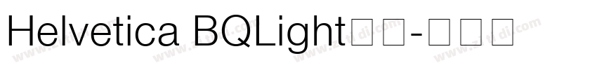 Helvetica BQLight字体字体转换